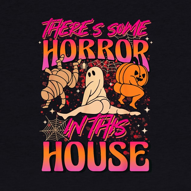 Theres Some Horrors In This House Spooky Season Hallowene by Mega-st